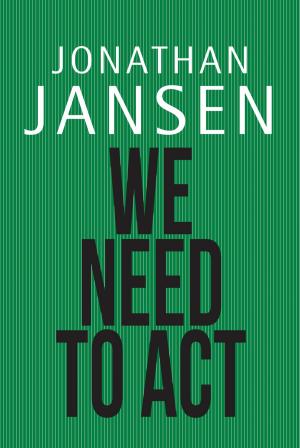 Cover of the book We Need to Act by Jonathan Jansen