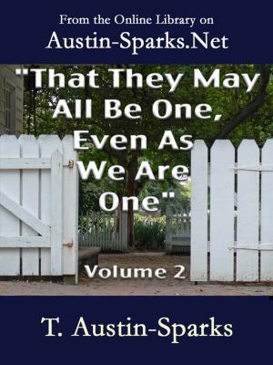 Book cover of "That They May All Be One, Even As We Are One" - Volume 2