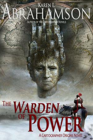 Cover of the book The Warden of Power by Karen L. Abrahamson
