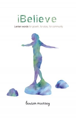 Cover of the book iBelieve: Lenten Words for Growth, for Story, for Community by Jacqui Jackson