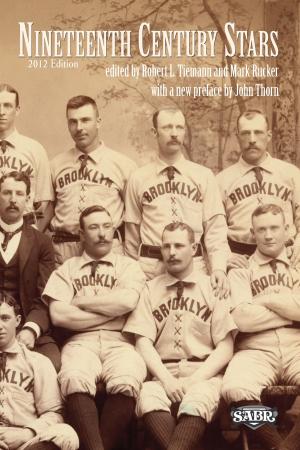 Cover of the book Nineteenth Century Stars: 2012 Edition by Society for American Baseball Research, Stuart Shea