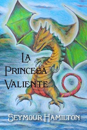 Cover of the book La Princesa valiente by Gertrudis Gómez de Avellaneda
