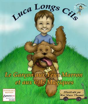 bigCover of the book Luca Longs Cils Le Garçon aux Yeux Marron et aux Cils Magiques by 