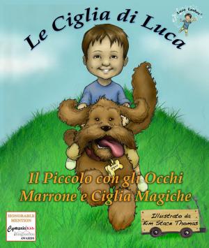 Book cover of Le Ciglia di Luca Il Piccolo con gli Occhi Marrone e Ciglia Magiche