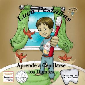 Cover of the book Luca Pestañas Aprende a Cepillarse los Dientes by Damir Fonovich