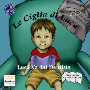 Cover of the book Luca Va dal Dentista by Luca Lashes LLC