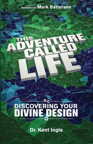 Cover of the book This Adventure Called Life by Kerry Clarensau, Janelle Hail, JoAnn Butrin