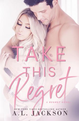 Book cover of Take This Regret