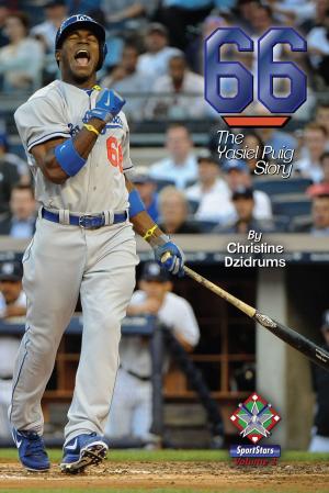Cover of the book 66:The Yasiel Puig Story by Ellen Aim