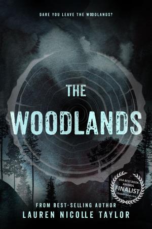 Cover of the book The Woodlands by Kendra L. Saunders