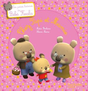 Cover of the book Bébé Koala - Chez Papi et Mamie by Nathalie Dieterlé