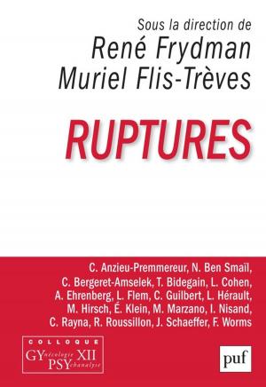 Cover of the book Ruptures by Anne Fagot-Largeault, Frédéric Worms