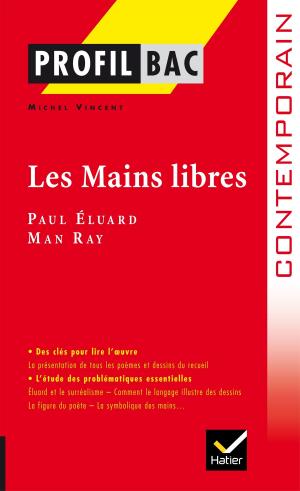 Cover of the book Profil - ^luard/Ray : Les Mains libres by Jean-Marc Gauducheau, Rozenn Guéguen