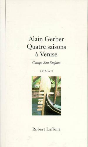 Cover of the book Quatre saisons à Venise by Bertrand DELANOE, Laurent JOFFRIN