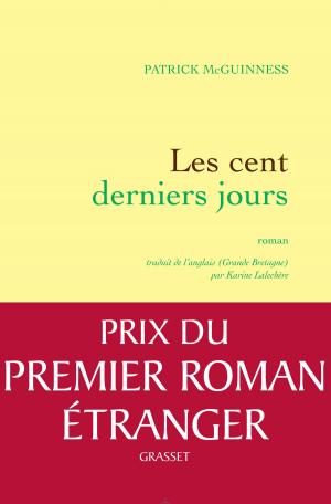 Cover of the book Les cent derniers jours by Adrien Goetz