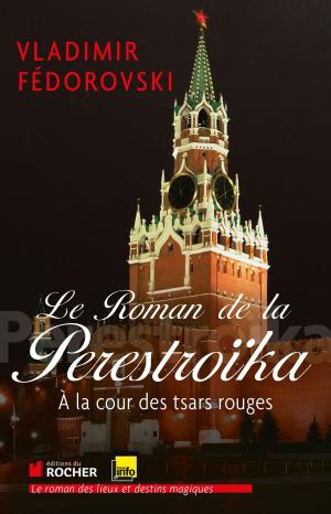Cover of the book Le Roman de la Perestroïka by François Marchand