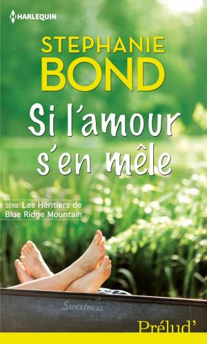 Cover of the book Si l'amour s'en mêle by Rachel Lee, Brenda Jackson