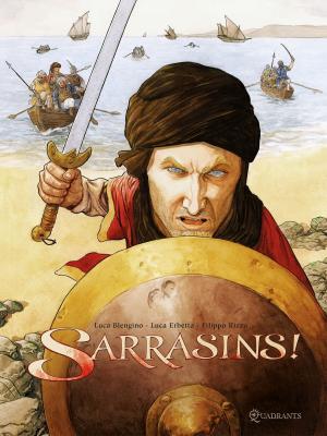 Cover of the book Sarrasins ! by Laurent Moënard, Manuel Garcia