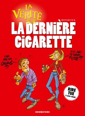 Cover of the book La vérité sur la dernière cigarette by Thomas Mosdi, Majo
