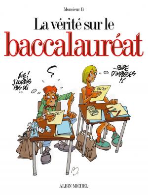Cover of the book La vérité sur le baccalauréat by Alain Janolle, Alain Janolle, Véronique Daviet