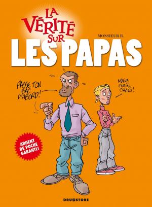 Cover of the book La vérité sur les papas by Matz, Fabien Bedouel
