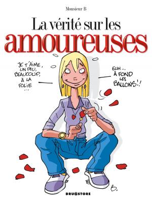 Cover of the book La vérité sur les amoureuses by Nicolas Otero, Eric Corbeyran
