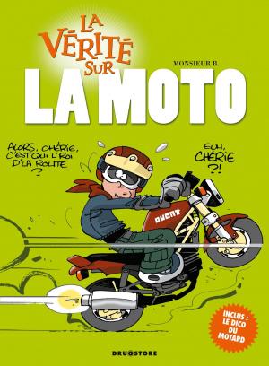 Cover of the book La vérité sur la moto by Jeanine Rahir