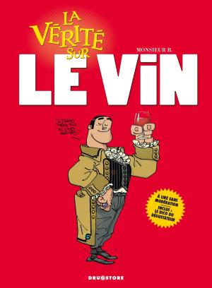 Cover of the book La vérité sur le vin by Olivier Berlion