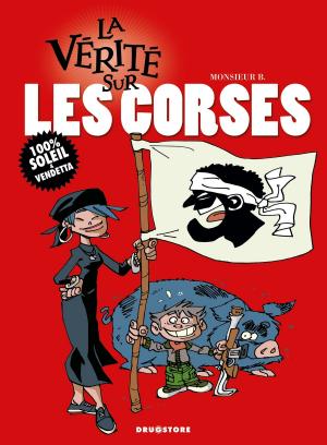 Cover of the book La vérité sur les corses by Jean-Yves Delitte