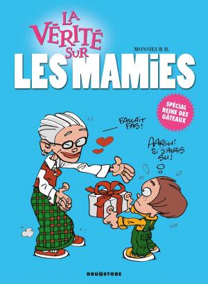 Cover of the book La vérité sur les mamies by Tonia Savage, Karo, Eve E