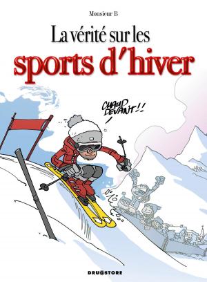 Cover of the book La vérité sur les sports d'hiver by Jean-David Morvan, Julien Carette