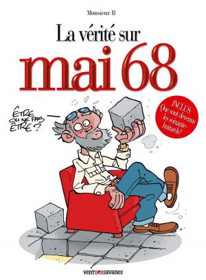 Cover of the book La vérité sur mai 68 by Pierre Bottero, Lylian, Laurence Baldetti, Nicolas Vial