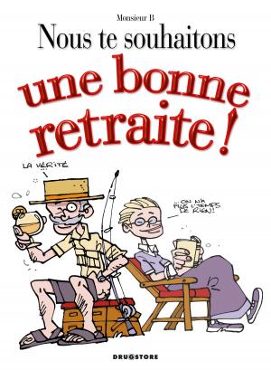 Cover of the book Nous te souhaitons une bonne retraite by René Pellos