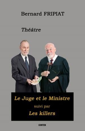 Cover of the book Théâtre : "Le Juge et le Ministre" suivi des "Killers" by Stéphane Boudy