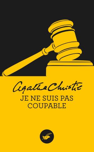 Cover of the book Je ne suis pas coupable (Nouvelle traduction révisée) by Agatha Christie