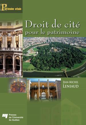 Cover of the book Droit de cité pour le patrimoine by Roger Lanoue, Taïeb Hafsi