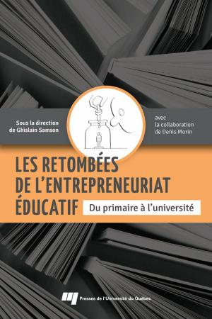 Cover of the book Les retombées de l'entrepreneuriat éducatif by Michèle Charpentier, Nancy Guberman, Véronique Billette, Jean-Pierre Lavoie, Amanda Grenier, Ignace Olazabal
