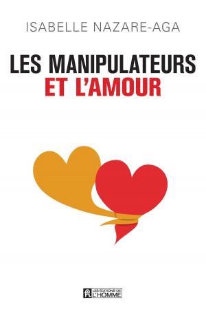 Cover of the book Les manipulateurs et l'amour by Dr. Daniel Dufour