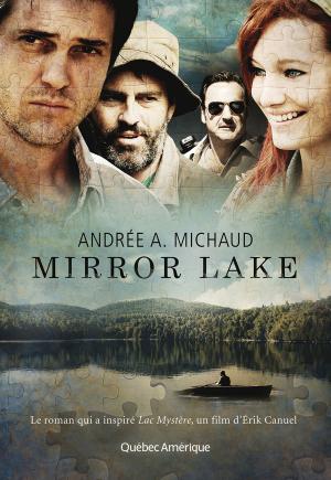 Cover of the book Mirror Lake by Alain M. Bergeron