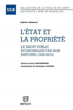 Cover of the book L'État et la propriété by Jean-Luc Fagnart, Pascal Staquet, Jean van Zuylen, Geoffroy Cruysmans