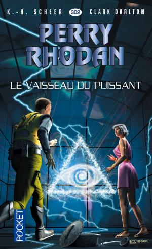 Book cover of Perry Rhodan n°302 - Le vaisseau du Puissant
