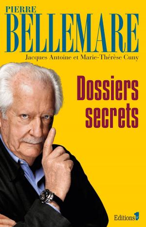 Cover of the book Dossiers secrets NED 2013 by Pierre Bellemare, Jacques Antoine