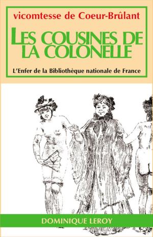 Cover of the book Les Cousines de la Colonelle by Denis Diderot, Abbé du Prat, Piron Alexis, Abbé du Laurens, Marquis de Sade, de Musset Alfred