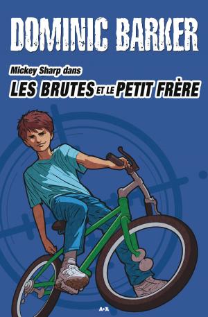Cover of the book Les brutes et le petit frère by Shakti Gawain, Gina Vucci