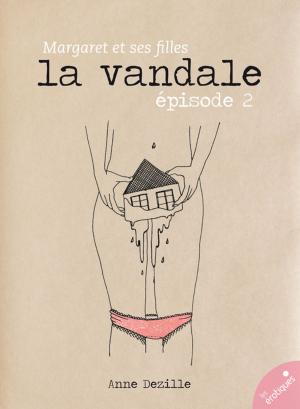 Cover of the book La Vandale by Godefroy De La Mettrie