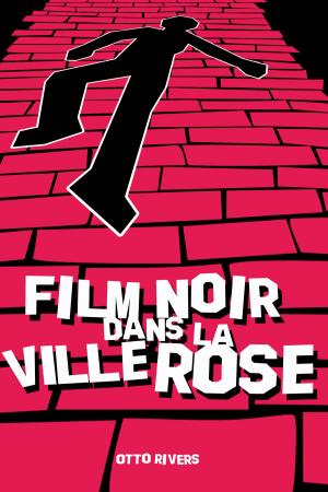 Cover of the book Film Noir dans la Ville Rose by Lawrence Lariar