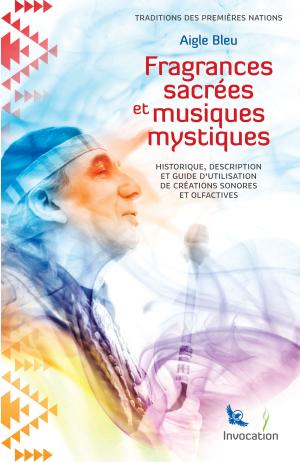 Cover of the book Fragrances Sacrées et Musiques Mystiques by Lynn Mary Karjala