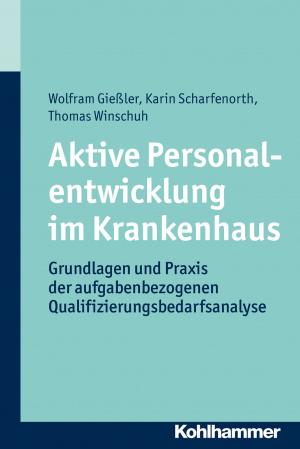 Cover of the book Aktive Personalentwicklung im Krankenhaus by Christian Wevelsiep, Heinrich Greving