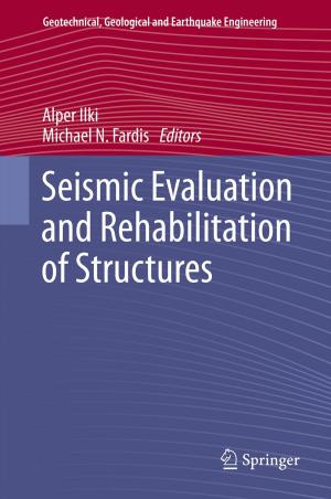 Cover of the book Seismic Evaluation and Rehabilitation of Structures by Anne Michèle Bardopoulos