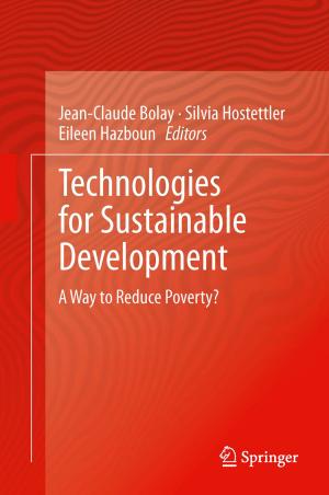 Cover of the book Technologies for Sustainable Development by Cristina Bunget, Laine Mears, Wesley A. Salandro, Joshua J. Jones, John T. Roth